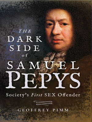 cover image of The Dark Side of Samuel Pepys